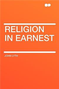 Religion in Earnest