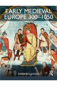 Early Medieval Europe 300-1050