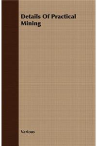 Details of Practical Mining