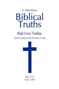 Biblical Truths that Live Today