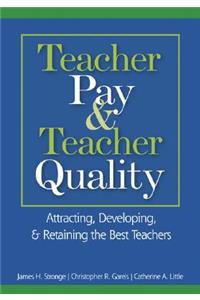 Teacher Pay & Teacher Quality