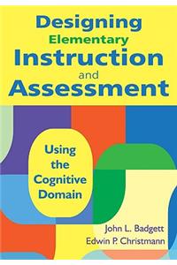 Designing Elementary Instruction and Assessment