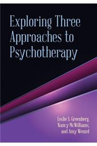 Exploring Three Approaches to Psychotherapy