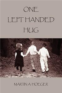 One Left Handed Hug