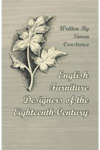 English Furniture Designers of the Eighteenth Century