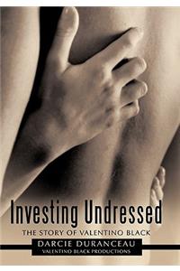 Investing Undressed