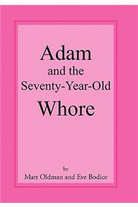 Adam and the Seventy-Year-Old Whore