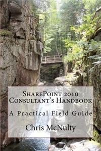 SharePoint 2010 Consultant's Handbook