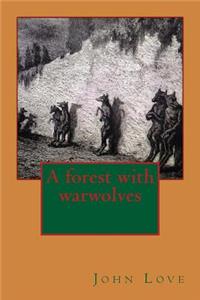 A Forest with Warwolves