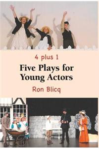 Five Plays for Young Actors - 4 Plus 1