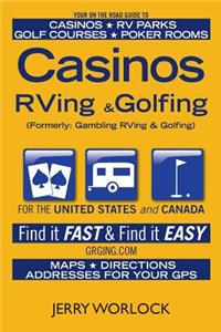 Casinos, Rving, and Golfing