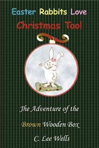 Easter Rabbits Love Christmas Too