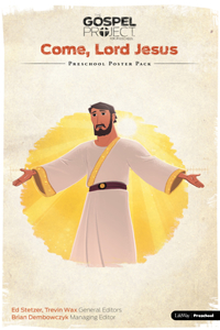 The Gospel Project for Preschool: Preschool Poster Pack - Volume 12: Come, Lord Jesus, 12