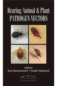 Rearing Animal and Plant Pathogen Vectors