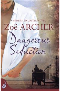 Dangerous Seduction: Nemesis, Unlimited Book 2 (A page-turning historical adventure romance)