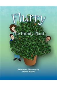 Flurry the Family Plant