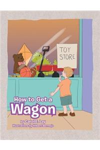 How to Get a Wagon