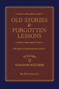 Old Stories & Forgotten Lessons