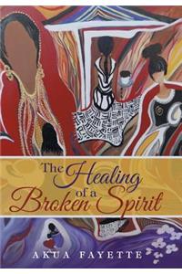 Healing of a Broken Spirit