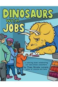 Dinosaurs with Jobs