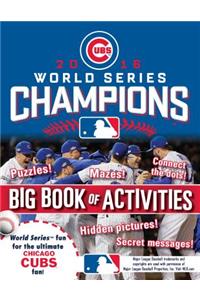 Chicago Cubs 2016 World Series Champions: The Big Book of Activities