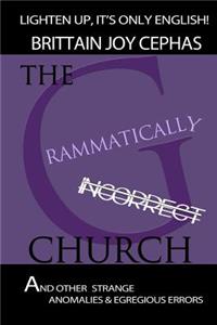 The Grammatically Incorrect Church