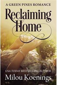 Reclaiming Home, A Green Pines Romance