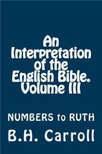 Interpretation of the English Bible. Volume III