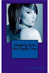 Dangling from the Family Tree