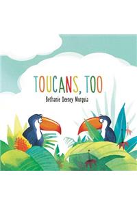 Toucans, Too