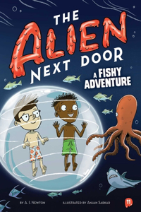 Alien Next Door 11: A Fishy Adventure