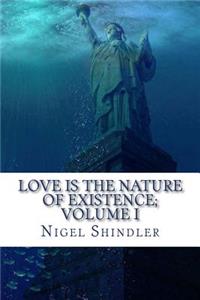 Love Is the Nature of Existence; The Trinity Manifesto
