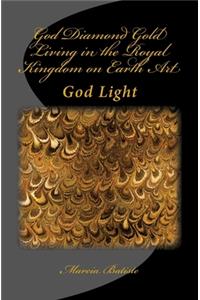 God Diamond Gold Living in the Royal Kingdom on Earth Art