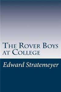 The Rover Boys at College