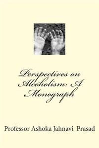 Perspectives on Alcoholism