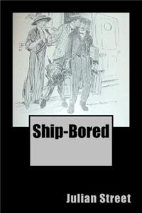 Ship-Bored