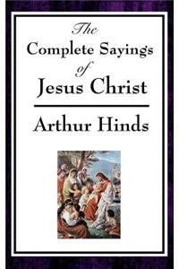 The Complete Sayings of Jesus Christ