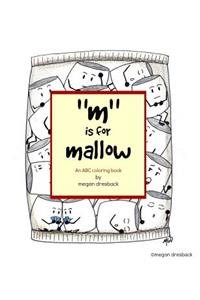 M is for Mallow