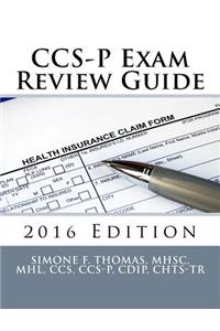 CCS-P Exam Review Guide 2016 Edition