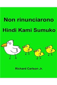 Non rinunciarono Hindi Kami Sumuko