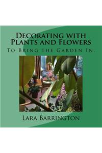 Decorating with Plants and Flowers