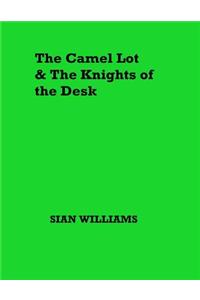 Camel Lot and the Knights of the Desk