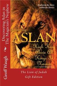 Discovering Aslan in 'The Magician's Nephew' by C. S. Lewis Gift Edition