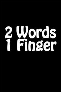 2 Words 1 Finger