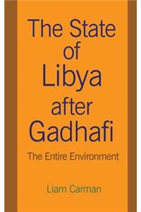 The State of Libya after Gadhafi