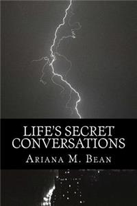 Life's Secret Conversations