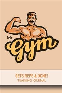 Mr.Gym - Sets, Reps & Done! - Training Journal