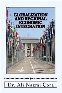 Globalization and Regional Economic Integration