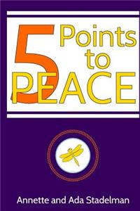 5 Points to PEACE