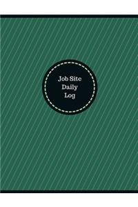 Job Site Daily Log (Logbook, Journal - 126 pages, 8.5 x 11 inches)